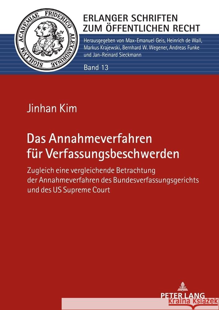 Das Annahmeverfahren Fuer Verfassungsbeschwerden: Zugleich Eine Vergleichende Betrachtung Der Annahmeverfahren Des Bundesverfassungsgerichts Und Des U Jan-Reinard Sieckmann Jinhan Kim 9783631911617 Peter Lang Gmbh, Internationaler Verlag Der W - książka