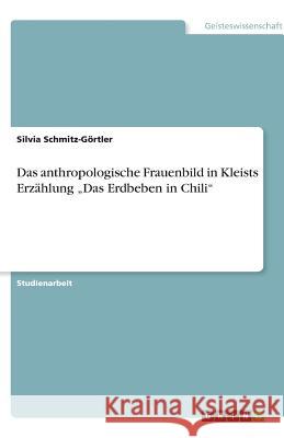 Das anthropologische Frauenbild in Kleists Erzählung 