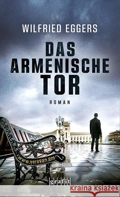 Das armenische Tor Eggers, Wilfried 9783894257606 Grafit - książka