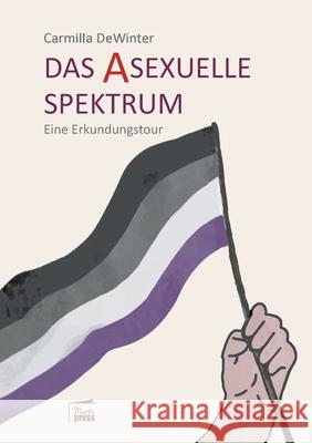 Das asexuelle Spektrum: Eine Erkundungstour Carmilla Dewinter 9783944442976 Marta Press - książka