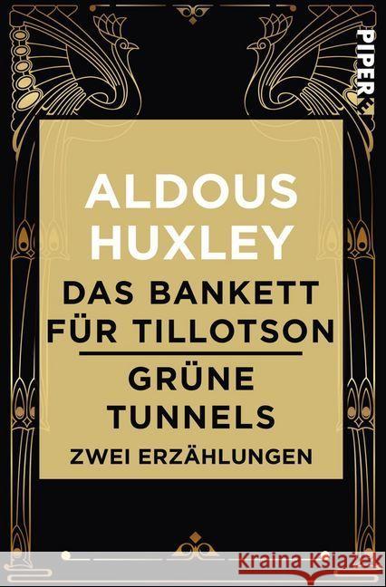 Das Bankett für Tillotson / Grüne Tunnels : Zwei Erzählungen Huxley, Aldous 9783492501064 Piper Edition - książka
