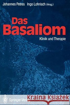 Das Basaliom: Klinik Und Therapie Petres, Johannes 9783642779091 Springer - książka