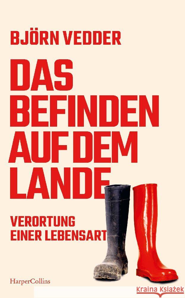 Das Befinden auf dem Lande. Verortung einer Lebensart Vedder, Björn 9783365004821 HarperCollins Hardcover - książka