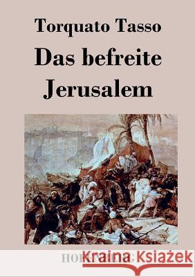 Das befreite Jerusalem Torquato Tasso   9783843021937 Hofenberg - książka