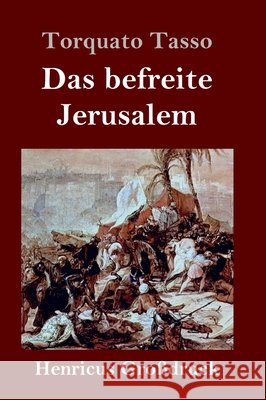 Das befreite Jerusalem (Großdruck) Torquato Tasso 9783847844396 Henricus - książka