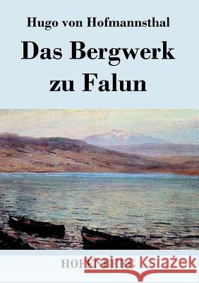 Das Bergwerk zu Falun Hugo Von Hofmannsthal 9783843046923 Hofenberg - książka