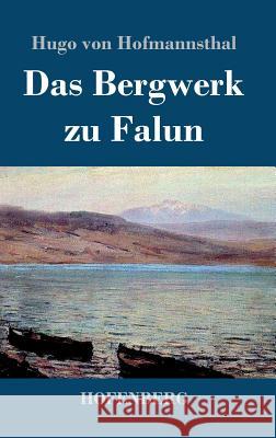 Das Bergwerk zu Falun Hugo Von Hofmannsthal 9783843046930 Hofenberg - książka