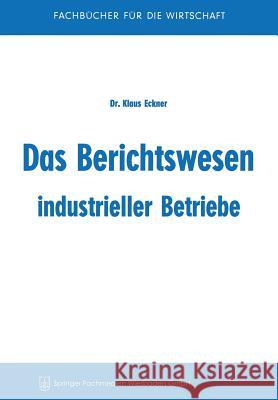 Das Berichtswesen Industrieller Betriebe  9783663147183 Springer - książka