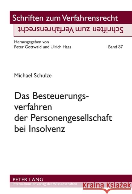 Das Besteuerungsverfahren Der Personengesellschaft Bei Insolvenz Haas, Ulrich 9783631609965 Lang, Peter, Gmbh, Internationaler Verlag Der - książka