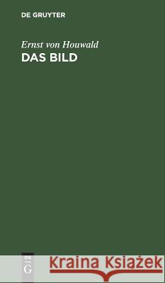 Das Bild: Trauerspiel in 5 Akten Houwald, Ernst Von 9783111319384 De Gruyter - książka