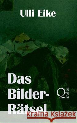 Das Bilder-Rätsel: Der vierte Fall für Caro und Nessie Eike, Ulli 9781505448962 Createspace - książka