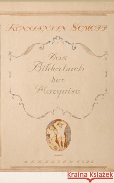 Das Bilderbuch der Marquise Constantin Somoff Hans-Jurgen Dopp 9783735721723 Books on Demand - książka