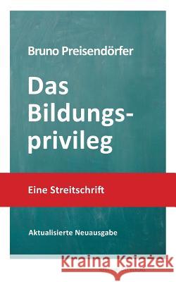 Das Bildungsprivileg Bruno Preisendörfer 9783943889635 Regenbrecht Verlag - książka