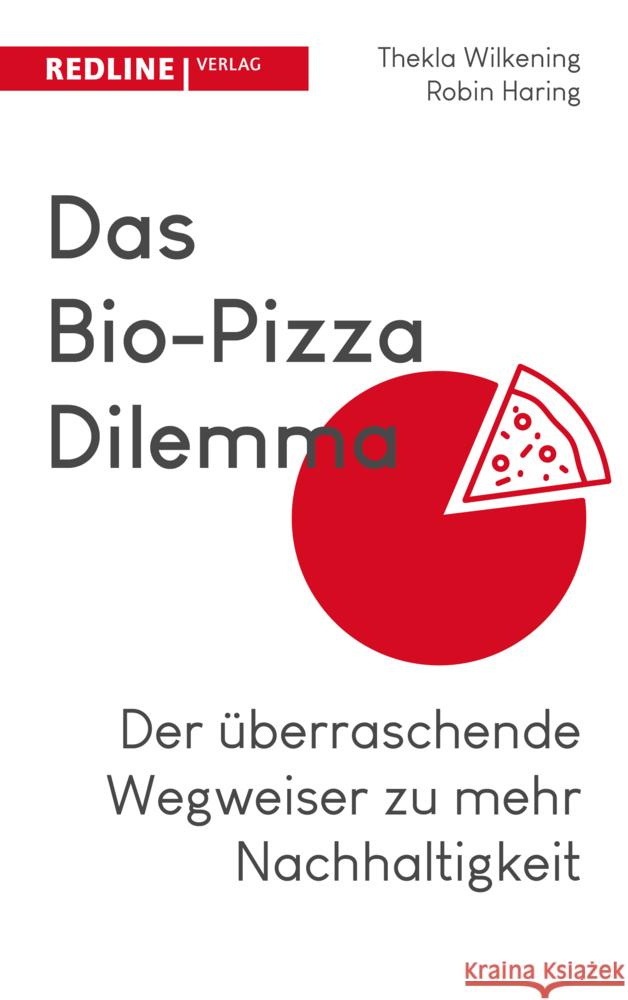 Das Bio-Pizza Dilemma Wilkening, Thekla, Haring, Robin 9783868818482 Redline Verlag - książka