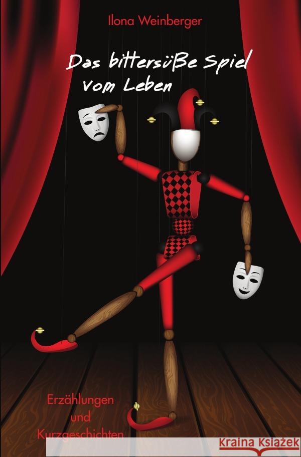 Das bittersüße Spiel vom Leben Weinberger, Ilona 9783819093647 epubli - książka