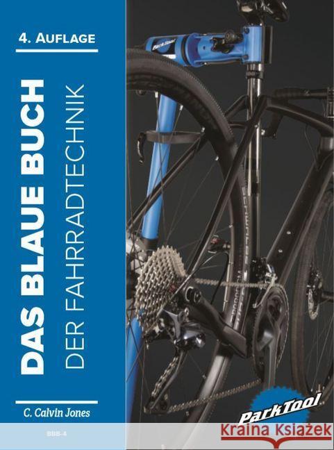 Das Blaue Buch der Fahrradtechnik : BBB-4. Von Park Tool Jones, C. Calvin 9783667118844 Delius Klasing - książka