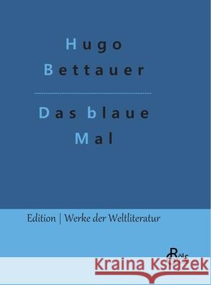 Das blaue Mal Hugo Bettauer, Redaktion Gröls-Verlag 9783966374866 Grols Verlag - książka
