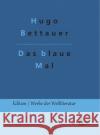 Das blaue Mal Hugo Bettauer, Redaktion Gröls-Verlag 9783966374866 Grols Verlag