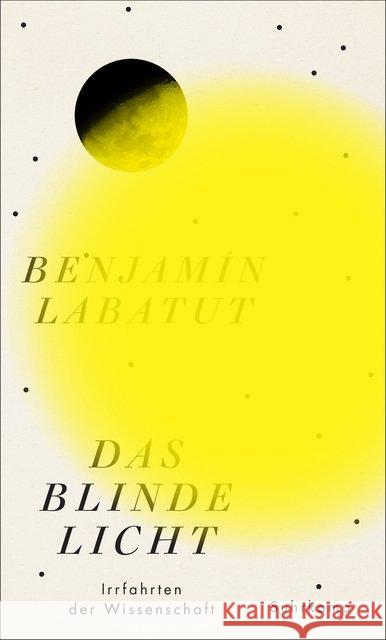 Das blinde Licht : Irrfahrten der Wissenschaft Labatut, Benjamín 9783518429228 Suhrkamp - książka