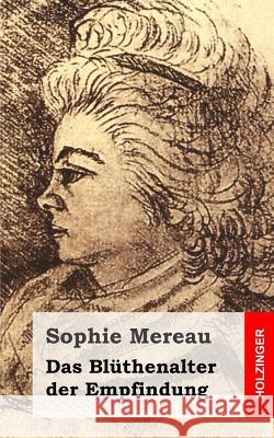 Das Blüthenalter der Empfindung Mereau, Sophie 9781482646504 Createspace - książka