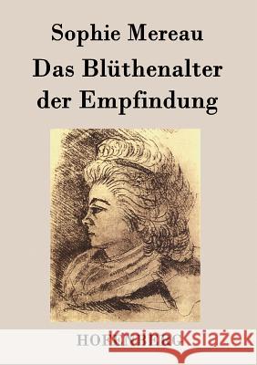 Das Blüthenalter der Empfindung Sophie Mereau 9783843029926 Hofenberg - książka