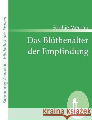 Das Blüthenalter der Empfindung Mereau, Sophie 9783866403604 Contumax Gmbh & Co. Kg - książka