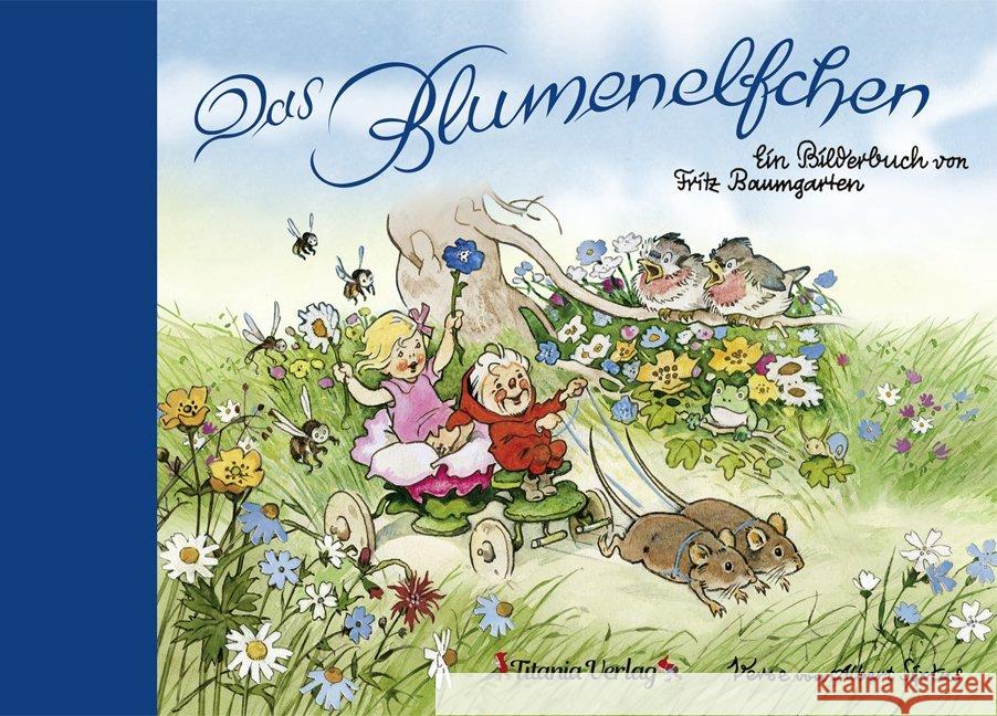 Das Blumenelfchen Baumgarten, Fritz; Sixtus, Albert 9783864726149 Titania-Verlag - książka