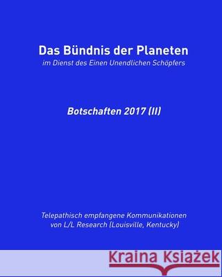 Das Bündnis der Planeten: Botschaften 2017 (II) Blumenthal, Jochen 9783949308215 Das Gesetz Des Einen-Verlag (Deutschland) - książka