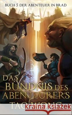 Das Bündnis des Abenteuers: Ein LitRPG Roman Wong, Tao 9781990491252 Starlit Publishing - książka