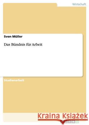 Das Bündnis für Arbeit Sven Muller 9783640440436 Grin Verlag - książka