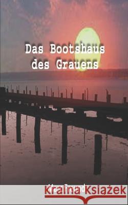 Das Bootshaus des Grauens Roegelsnap Verlag Marc Freund 9783864225536 978-3-86422 - książka