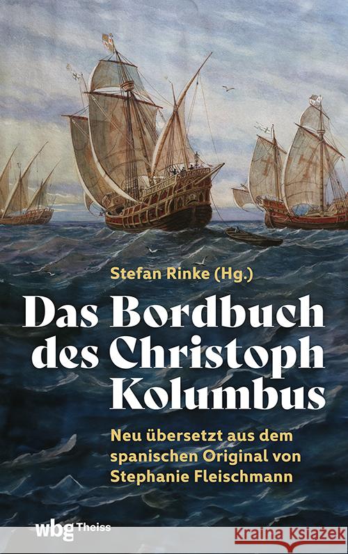 Das Bordbuch des Christoph Kolumbus Fleischmann, Stephanie 9783534610297 WBG Academic - książka