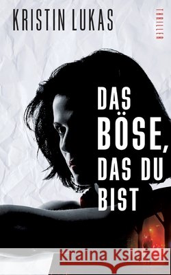 Das Böse, das du bist Kristin Lukas 9783740771850 Twentysix - książka