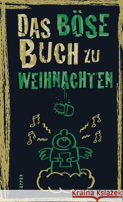 Das böse Buch zu Weihnachten Höke, Linus; Schmelzer, Roger; Gitzinger, Peter 9783830344322 Lappan Verlag - książka