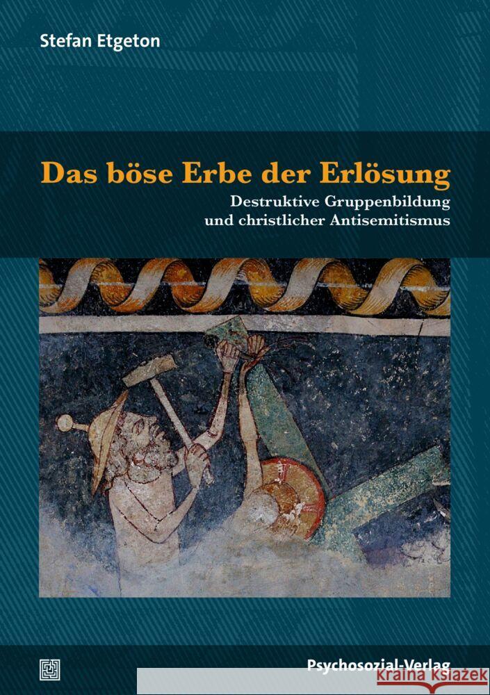 Das böse Erbe der Erlösung Etgeton, Stefan 9783837933390 Psychosozial-Verlag - książka