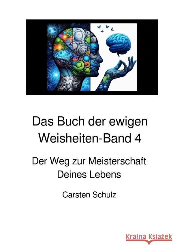 Das Buch der ewigen Weisheiten - Band 4 Schulz, Carsten 9783818727727 epubli - książka