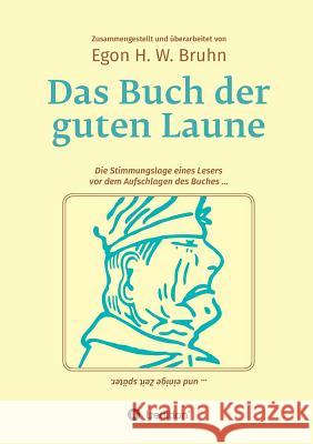Das Buch der guten Laune Bruhn, Egon H. W. 9783746919201 Tredition Gmbh - książka