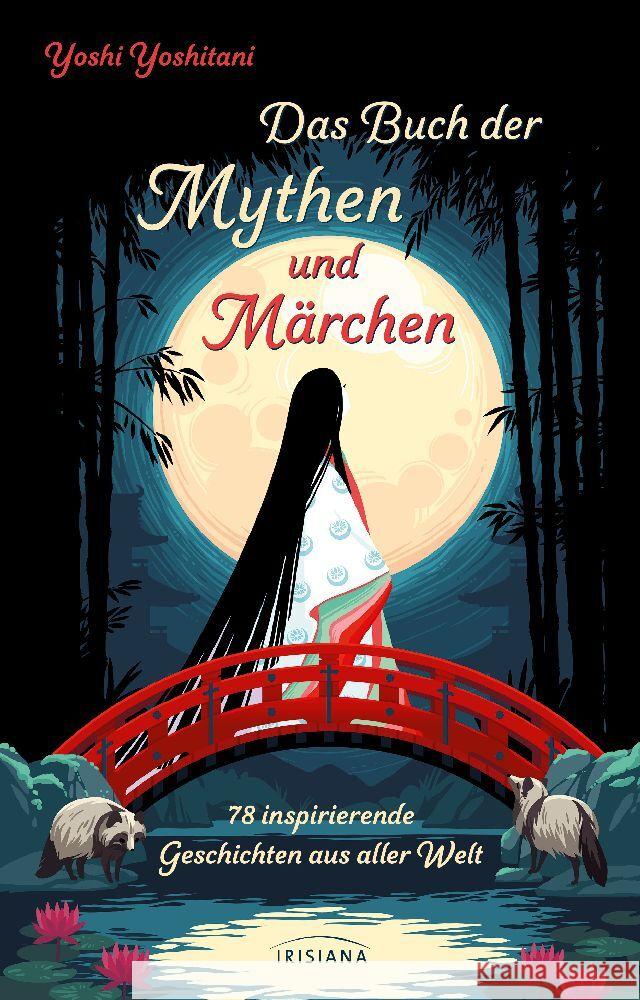 Das Buch der Mythen und Märchen Yoshitani, Yoshi 9783424154573 Irisiana - książka