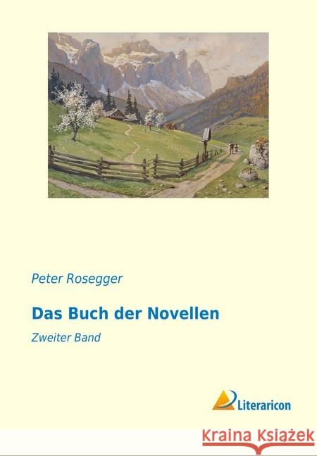 Das Buch der Novellen : Zweiter Band Rosegger, Peter 9783959136945 Literaricon - książka