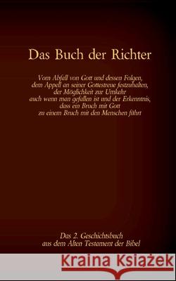 Das Buch der Richter, das 2. Geschichtsbuch aus dem Alten Testament der Bibel: Vom Abfall von Gott und dessen Folgen; dem Appell, an seiner Gottestreue festzuhalten; der Möglichkeit zur Umkehr auch we Martin Luther, Antonia Katharina Tessnow 9783740782184 Twentysix - książka