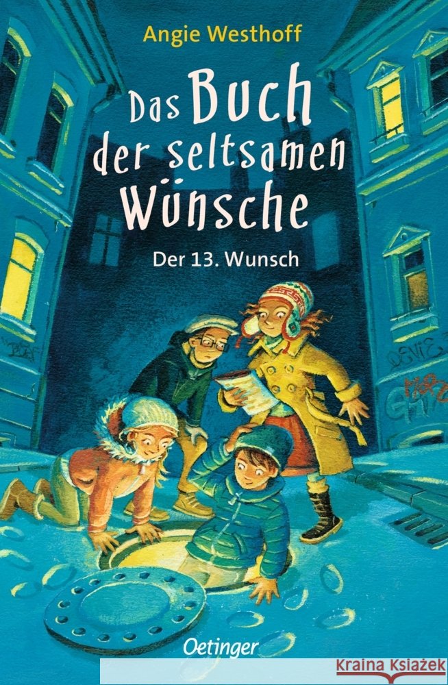 Das Buch der seltsamen Wünsche 2. Der 13. Wunsch Westhoff, Angie 9783751206143 Oetinger - książka