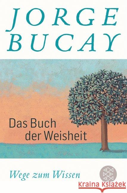 Das Buch der Weisheit Bucay, Jorge 9783596700059 FISCHER Taschenbuch - książka