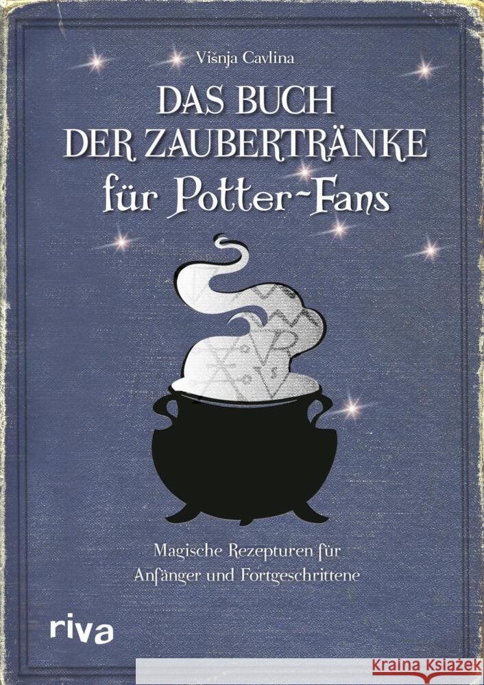 Das Buch der Zaubertränke für Potter-Fans Cavlina, Visnja 9783742329974 riva Verlag - książka