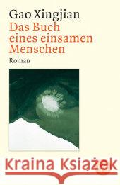 Das Buch eines einsamen Menschen : Roman Gao Xingjian Vittinghoff, Natascha    9783596152414 Fischer (TB.), Frankfurt - książka