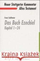 Das Buch Ezechiel. Tl.1 : Kapitel 1-24 Sedlmeier, Franz 9783460072114 Katholisches Bibelwerk - książka
