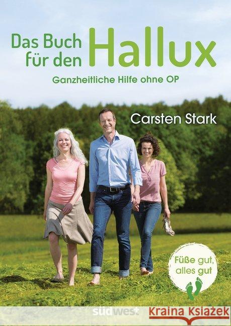 Das Buch für den Hallux - Füße gut, alles gut : Ganzheitliche Hilfe ohne OP Stark, Carsten 9783517095264 Südwest-Verlag - książka