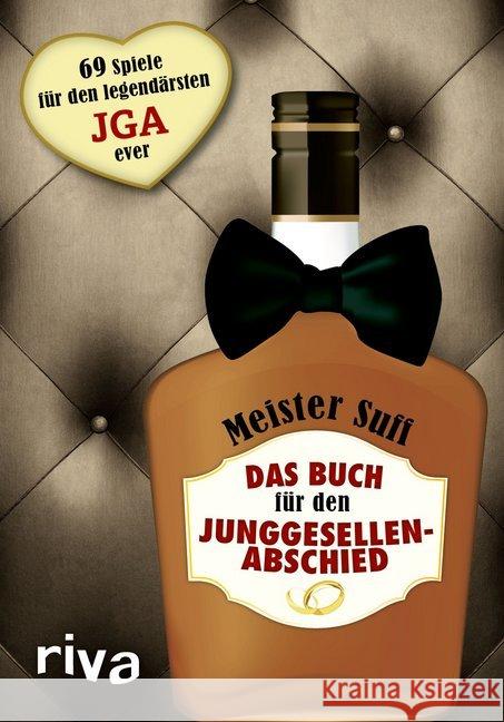 Das Buch für den Junggesellenabschied : 69 Spiele für den legendärsten JGA ever Meister Suff 9783868838145 Riva - książka