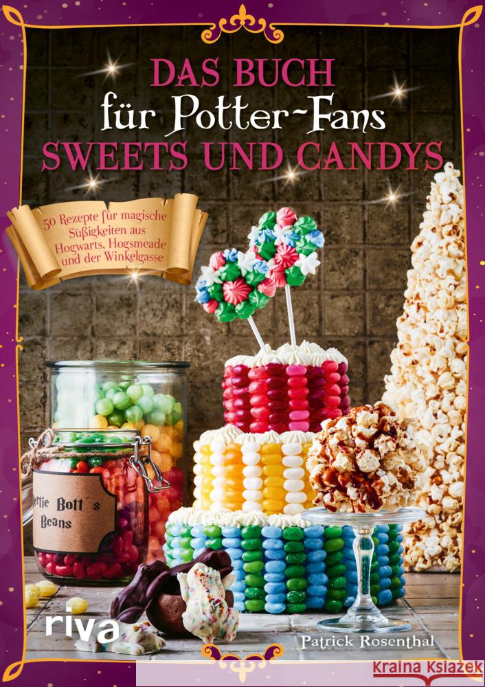 Das Buch für Potter-Fans: Sweets und Candys Rosenthal, Patrick 9783742321121 Riva - książka