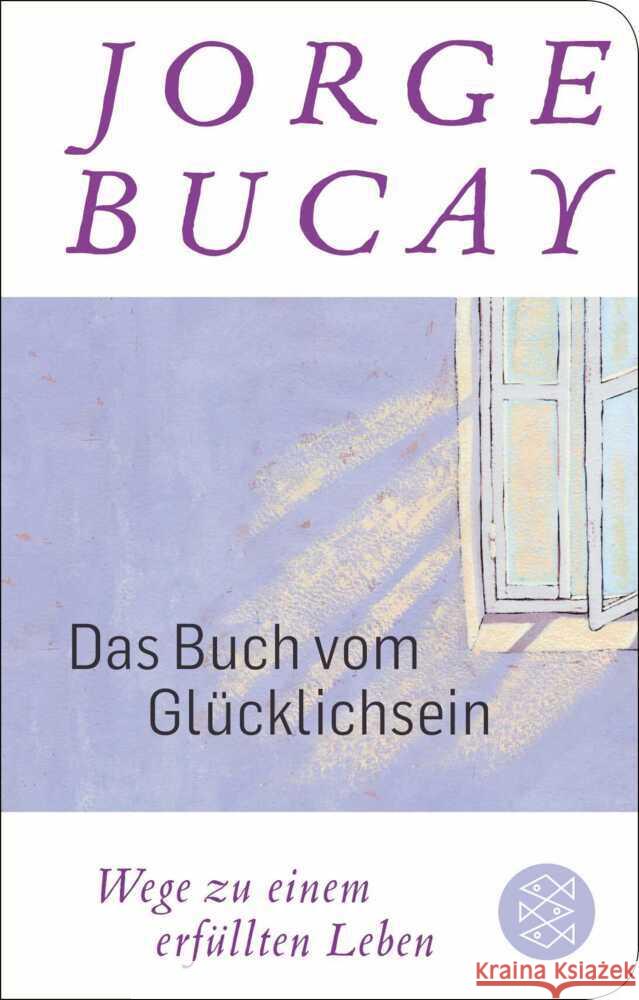 Das Buch vom Glücklichsein Bucay, Jorge 9783596523535 FISCHER Taschenbuch - książka