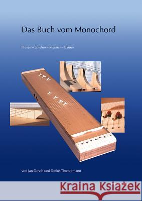 Das Buch Vom Monochord: Horen - Spielen - Messen - Bauen Dosch, Jan 9783895003011 Reichert - książka